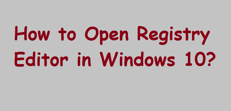 Open Registry Editor in Windows 10