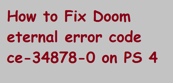 error code ce-34878-0 on PS 4