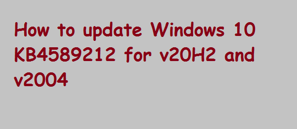 update Windows 10 KB4589212