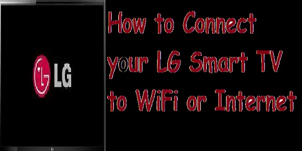 How to Connect LG Smart TV to the Internet