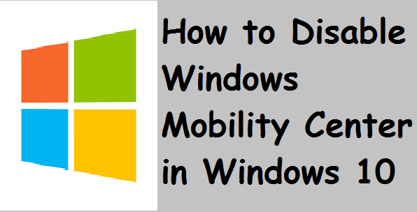 How to Disable Windows Mobility Center
