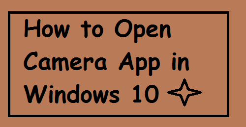 How to Open Camera App