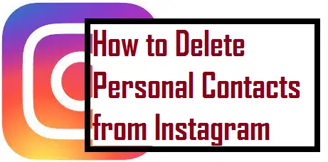 How to Delete Personal Contacts from Instagram