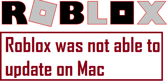 Roblox was not able to update on Mac