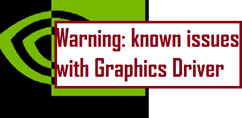 Warning: known issues with graphics driver