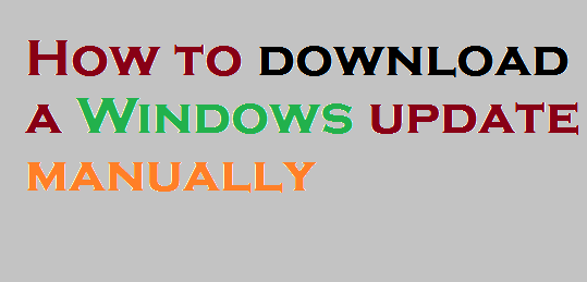 How to download a Windows update manually