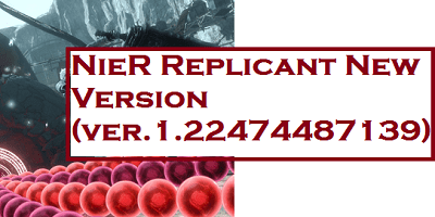 NieR Replicant New Version ver.1.22474487139