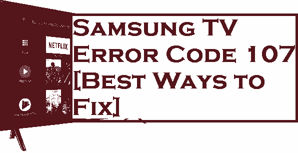 Samsung TV Error Code 107