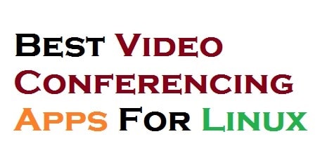 Best Video Conferencing Apps For Linux in 2021