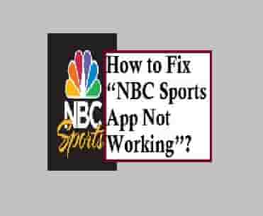 How to Fix NBC Sports App Not Working