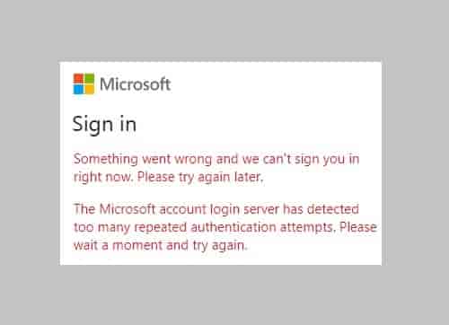 Microsoft Account Too Many Authentication Attempts