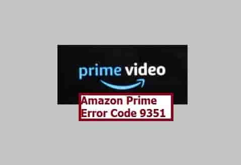 Amazon Prime Error Code 9351
