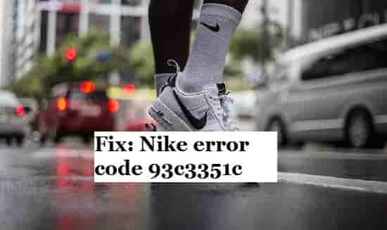 Fix Nike error code 93c3351c