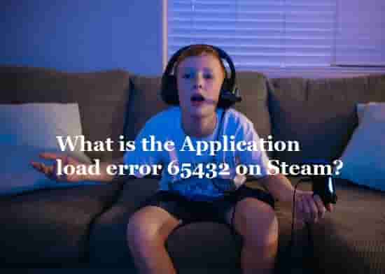 Application load error 65432 on Steam what is this error