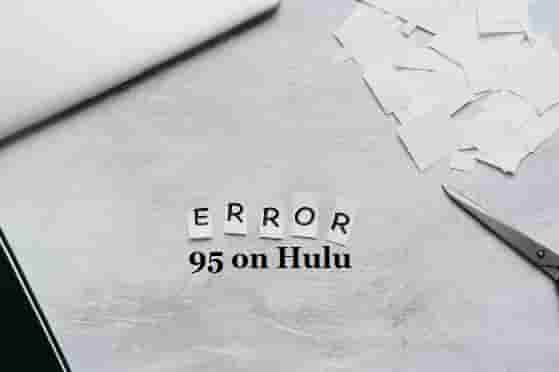 Hulu Error Code 95
