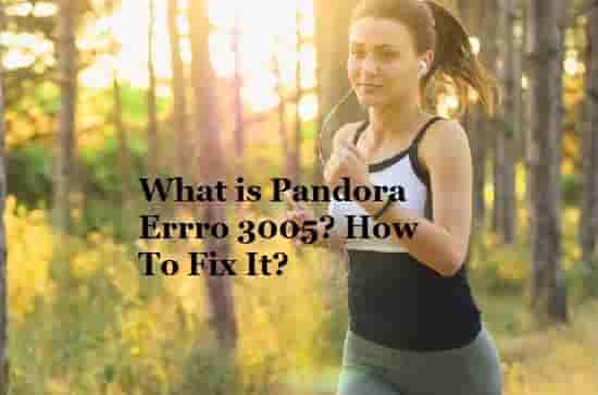What is the pandora error code 3005?