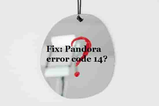 Pandora error code 14
