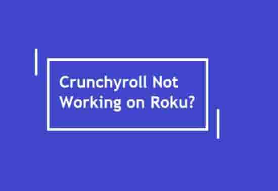 Crunchyroll not working on Roku