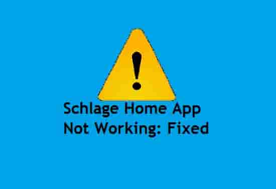 Schlage Home App Not Working