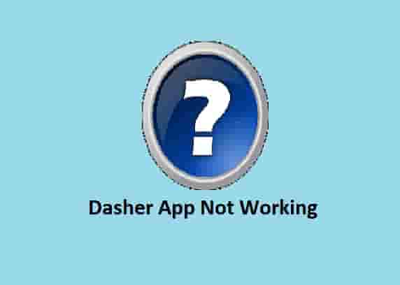Dasher App Not Working