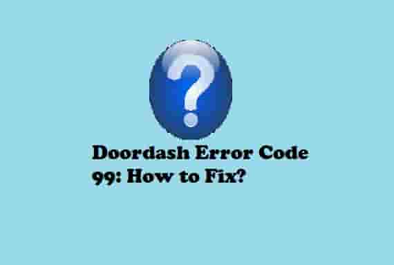 Doordash Error Code 99