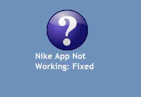 Nike App Not Working