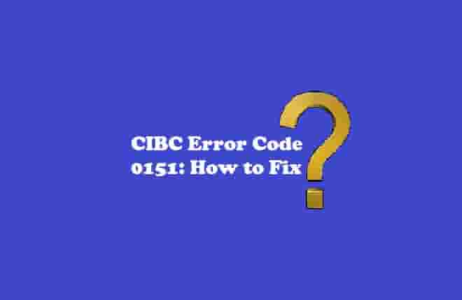 CIBC Error Code 0151