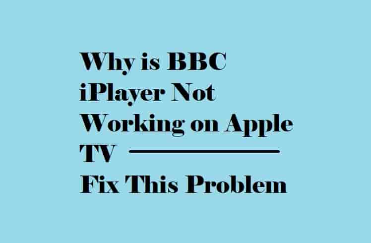 BBC iPlayer Not Working on Apple TV