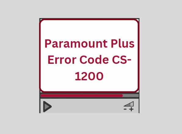 How to Fix Paramount Plus error Code CS-1200