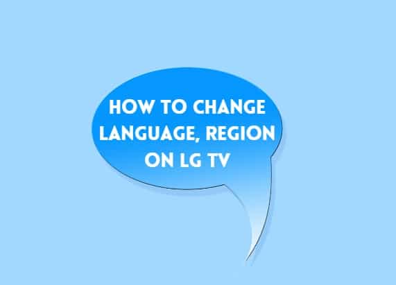 How to Change Language and Region on LG TV (Smart or Non-Smart TV)