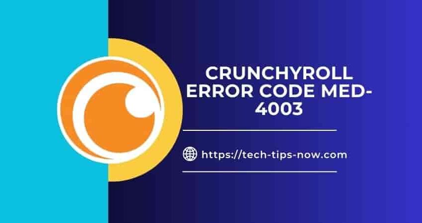 Crunchyroll Error Code Med-4003