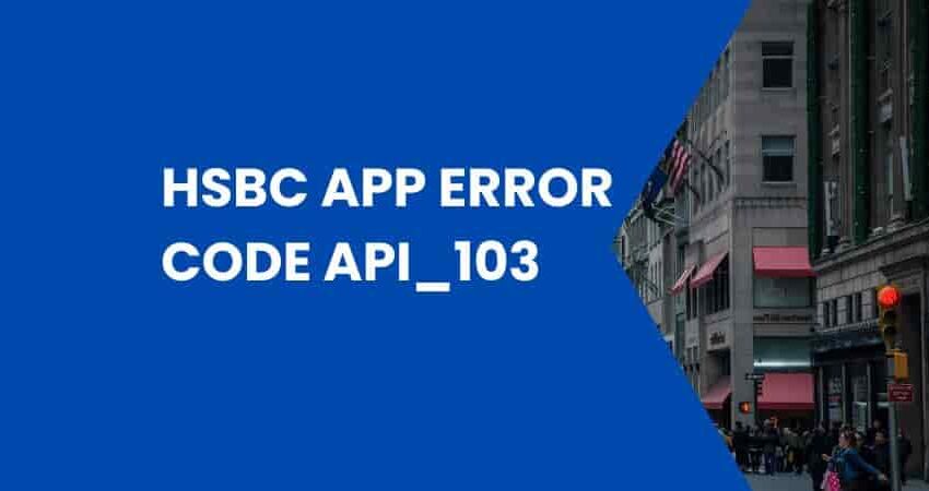 Fix HSBC App Error Code API_103