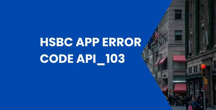 Fix HSBC App Error Code API_103