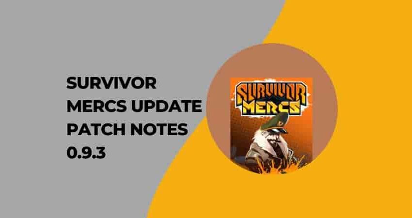 Survivor Mercs Update Patch Notes 0.9.3