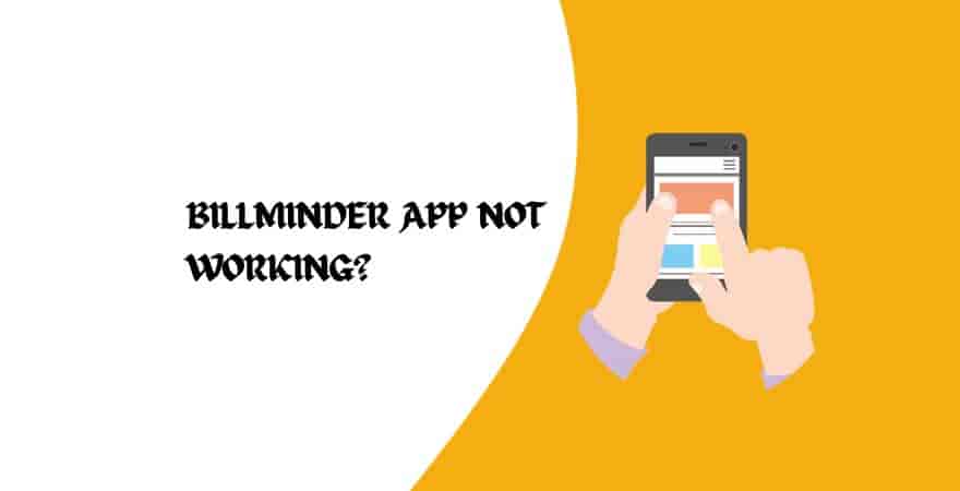 Billminder App Not Working