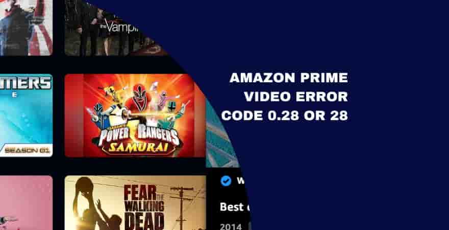 Fix Amazon Prime Video Error Code 0.28 or 28