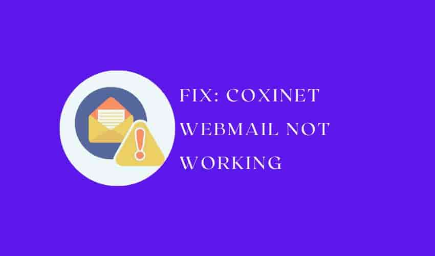 Fix Coxinet Webmail Not Working