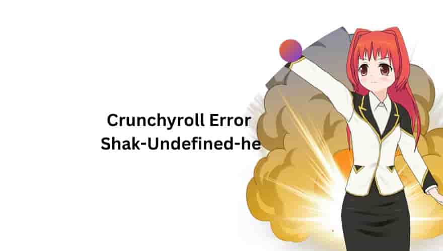 FIx Crunchyroll Error Code Shak-Undefined-he