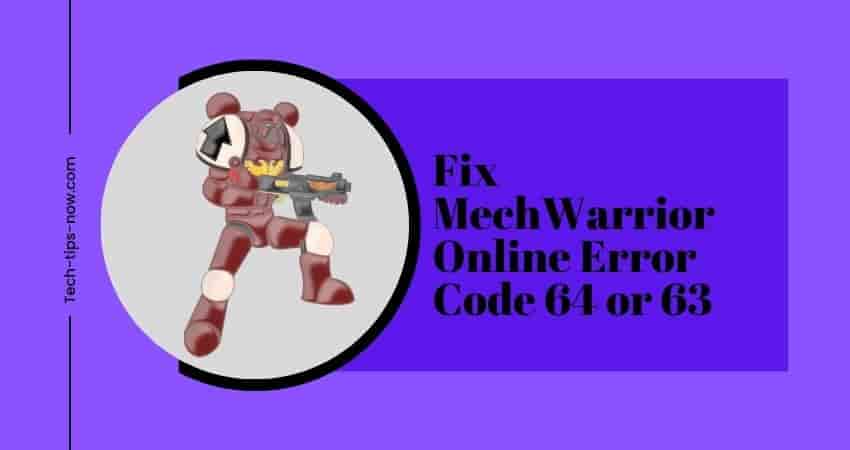 Fix MechWarrior Online Error Code 64 or 63