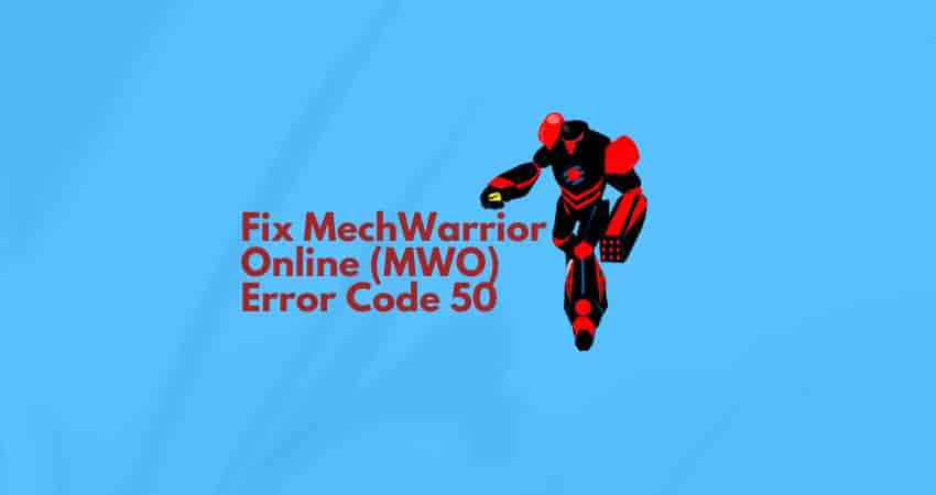 Fix MechWarrior Online (MWO) Error Code 50