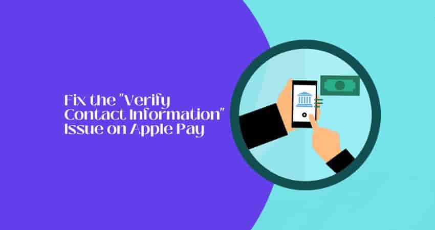 Fix Verify Contact Information prompt on Apple Pay