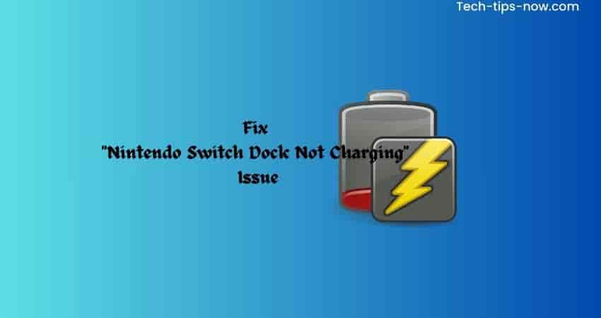 Fix Nintendo Switch Dock Not Charging Issue