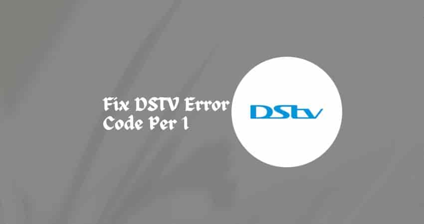 Fix DSTV Error Code Per 1