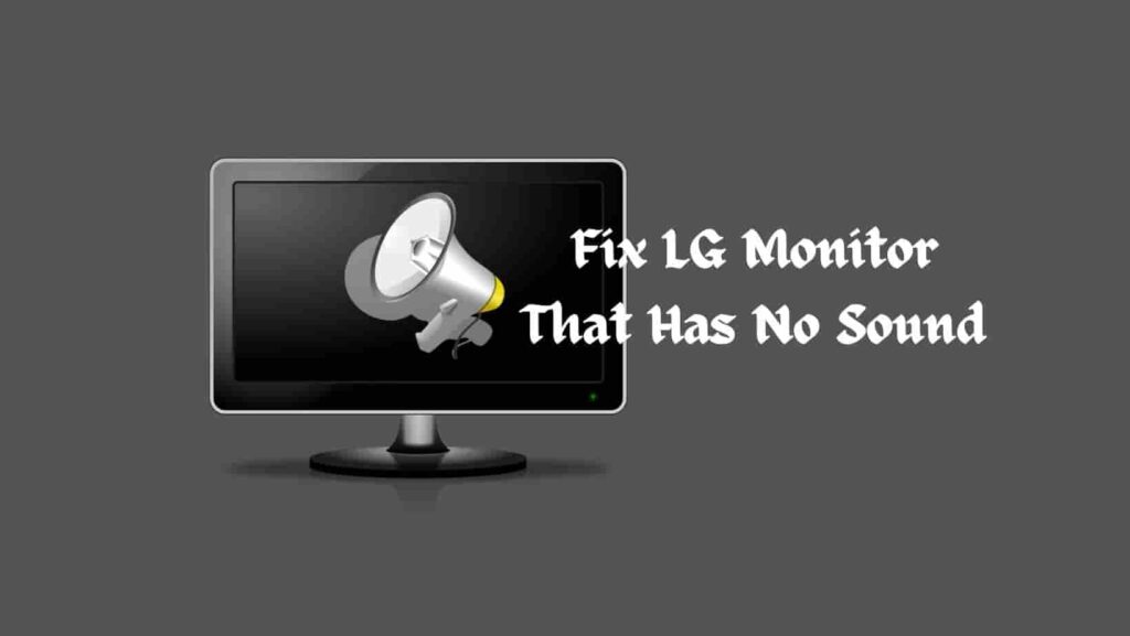 Fix LG Monitor  That Has No Sound