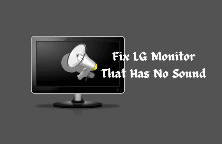 Fix LG Monitor That Has No Sound