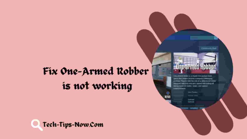 Fix One-Armed robber is not working