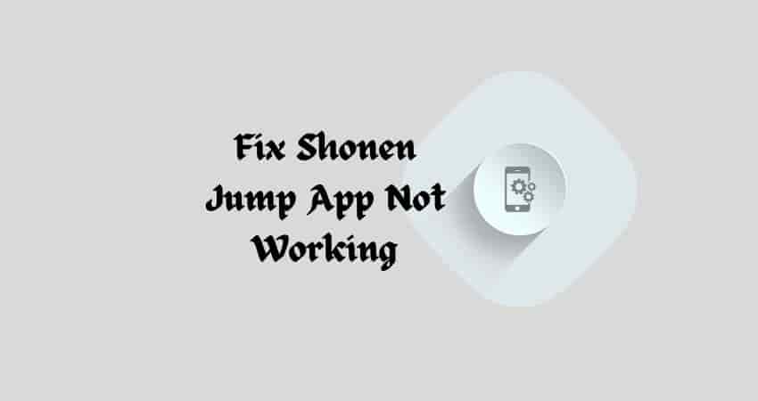 Fix Shonen Jump App Not Working