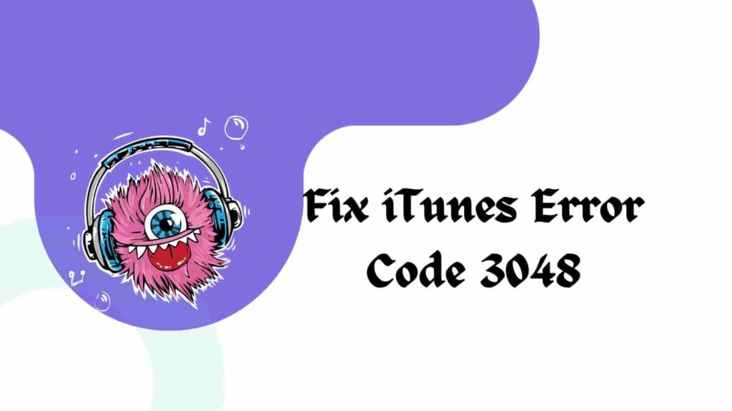 Fix iTunes Error Code 3048