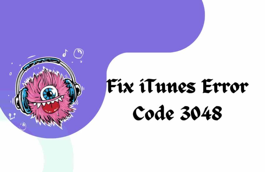 Fix iTunes Error Code 3048