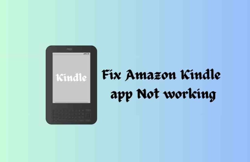 Amazon Kindle app Not working